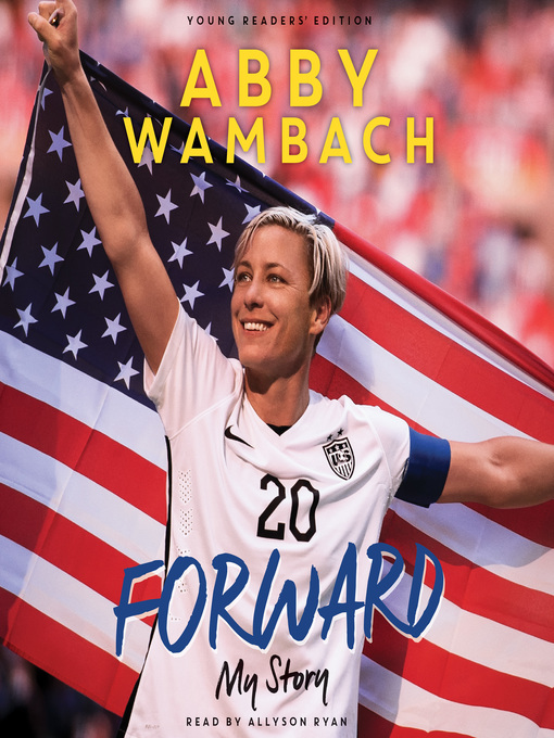 Title details for Forward by Abby Wambach - Wait list